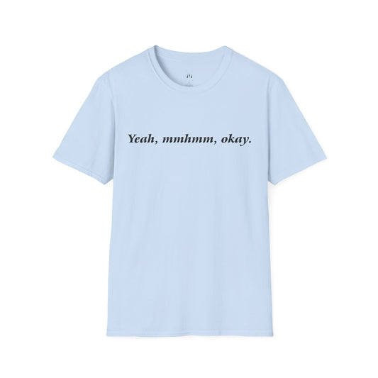 Yeah, mmhmm, okay. T-Shirt