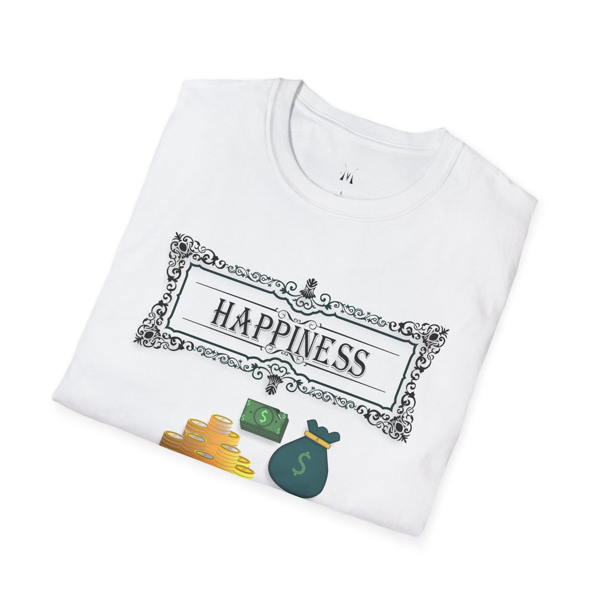 Happiness Money T-Shirt